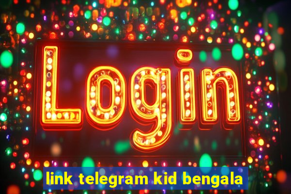 link telegram kid bengala